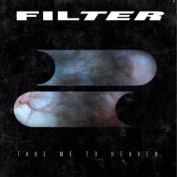 Filter (USA) : Take Me to Heaven
